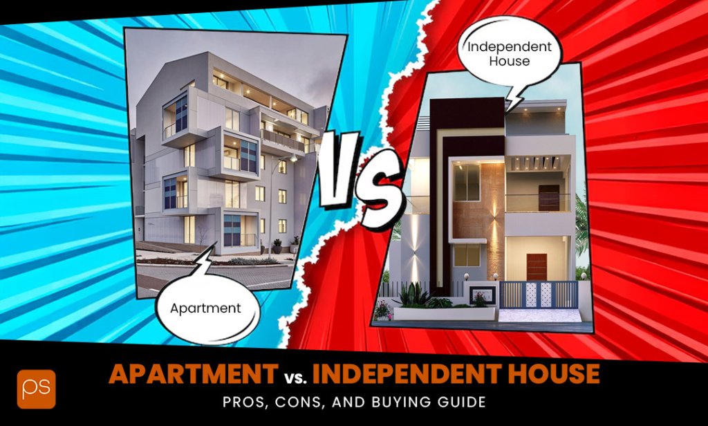 Apartment Vs Independent House​