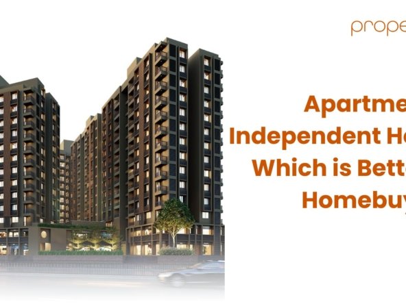 Apartment vs Independent House